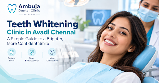 Teeth Whitening Clinic in Avadi Chennai