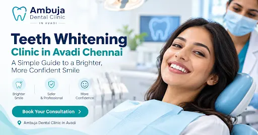Teeth Whitening Clinic in Avadi Chennai